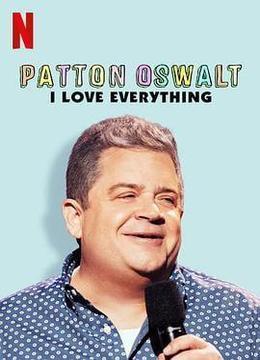 帕顿·奥斯华：我爱一切 Patton Oswalt: I Love Everything